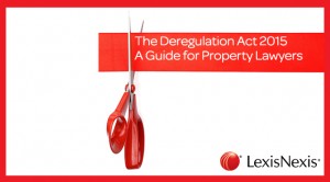 Deregulation Act 2015 – summary for property lawyers